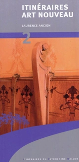 Itinéraires Art nouveau - Laurence Ancion