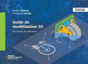 Guide de modélisation 3D : document de référence - Cincou, André