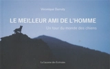 Le meilleur ami de l'homme : un tour du monde des chiens - Véronique Durruty