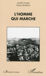 L'homme qui marche - Aurélia Georges