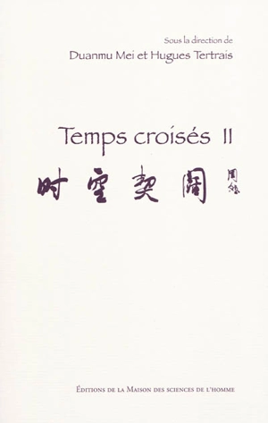 Temps croisés. Vol. 2