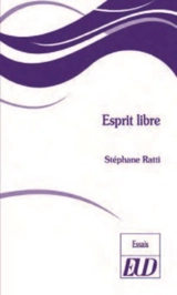 Esprit libre - Stéphane Ratti