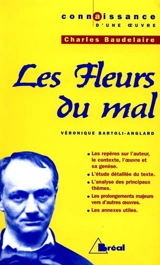 Les fleurs du mal, Charles Baudelaire - Véronique Bartoli-Anglard