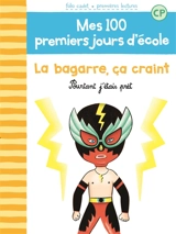 Mes 100 premiers jours d'école. Vol. 8. La bagarre, ça craint : pourtant j'étais prêt - Mathilde Bréchet