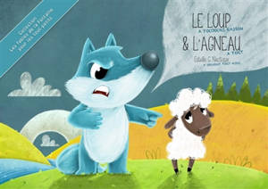 Le loup a toujours raison & l'agneau a tort - Estelle C. Nectoux