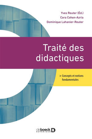 Traité des didactiques : concepts et notions fondamentales - Yves Reuter