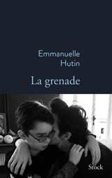 La grenade - Emmanuelle Hutin