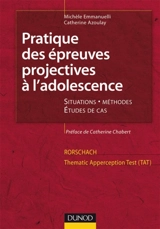Pratique des épreuves projectives à l'adolescence : Rorschach et TAT - Michèle Emmanuelli