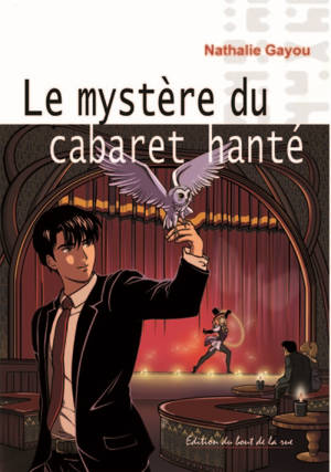 Le mystère du cabaret hanté - Nathalie Gayou