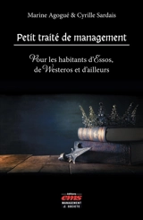 Petit traité de management : pour les habitants d'Essos, de Westeros et d'ailleurs - Marine Agogué