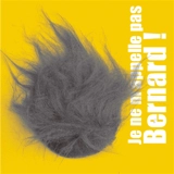 Je ne m'appelle pas Bernard ! - Claire Cantais