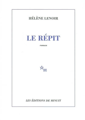 Le répit - Hélène Lenoir