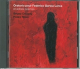 Oratorio pour Federico Garcia Lorca : et autres poèmes - Bruno Doucey