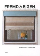 Fremd & Eigen. Foreign & familiar : exposition, Innsbruck, Galerie im Taxispalais, du 28 septembre au 1er décembre 2013