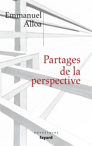 Partages de la perspective - Emmanuel Alloa