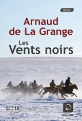Les vents noirs - Arnaud de La Grange