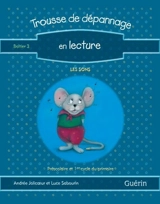 Trousse de dépannage en lecture : préscolaire, 1er cycle : guide de l'enseignant 3, les sons - Jolicoeur, Andrée