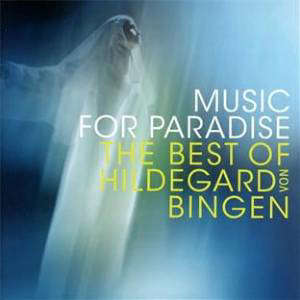 Music for paradise : the best of Hildegard von Bingen - Hildegarde (sainte)