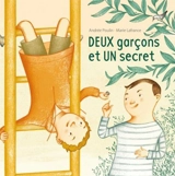 Deux garçons et un secret - Andrée Poulin