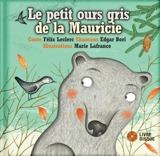 Le petit ours gris de la Mauricie - Félix Leclerc