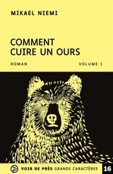 Comment cuire un ours - Mikael Niemi