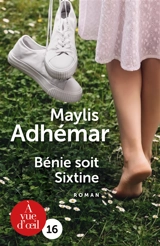 Bénie soit Sixtine - Maylis Adhémar