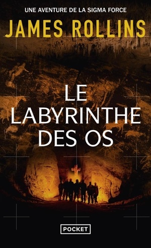 Une aventure de la Sigma Force. Le labyrinthe des os - James Rollins