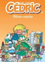Cédric. Vol. 10. Gâteau surprise - Raoul Cauvin