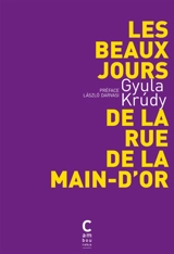 Les beaux jours de la rue de la Main-d'Or - Gyula Krudy