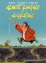 Les démêlés d'Arnest Ringard et d'Augraphie : une épopée des temps modernes basée sur un thème éternel - André Franquin