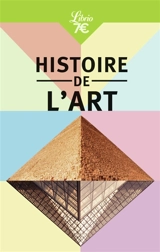 Histoire de l'art : l'essentiel de la peinture, de la sculpture et de l'architecture à portée de main !