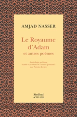 Le royaume d'Adam : et autres poèmes - Amjad Nasser