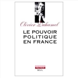 Le Pouvoir politique en France : la Ve République, vertus et limites - Olivier Duhamel