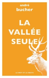 La vallée seule - André Bucher
