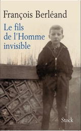 Le fils de l'homme invisible - François Berléand