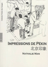 Impressions de Pékin - Nathalie Man