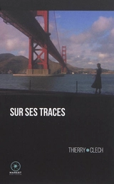 Sur ses traces - Thierry Clech