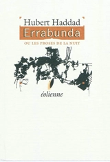 Errabunda ou Les proses de la nuit - Hubert Haddad