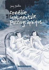 Comédie sentimentale pornographique - Jimmy Beaulieu