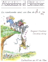 Abécédaire et bêtisanier : la randonnée avec un âne de A à Z - Jacques Clouteau