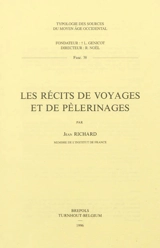 Les récits de voyages et de pèlerinages - Jean Richard