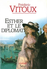 Esther et le diplomate - Frédéric Vitoux