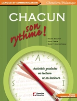 Chacun son rythme ! : activités graduées en lecture et en écriture - Hélène Boucher