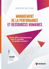 Management de la performance et ressources humaines : quels défis et perspectives pour le contrôle de gestion sociale ? - Marie-Hélène Millie-Timbal