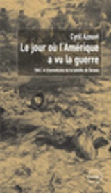 Le jour où l'Amérique a vu la guerre : 1943 : le traumatisme de la bataille de Tarawa - Cyril Azouvi