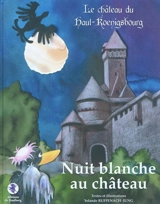 Nuit blanche au château : le château du Haut-Koenigsbourg - Yolande Ruffenach-Jung