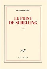 Le point de Schelling - David Rochefort