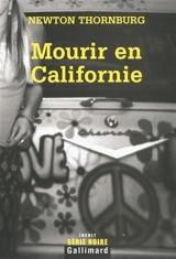 Mourir en Californie - Newton Thornburg