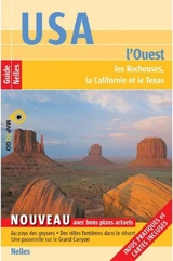 USA : l'Ouest : les Rocheuses, la Californie et le Texas