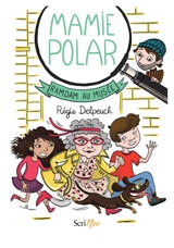 Mamie Polar. Ramdam au musée - Régis Delpeuch